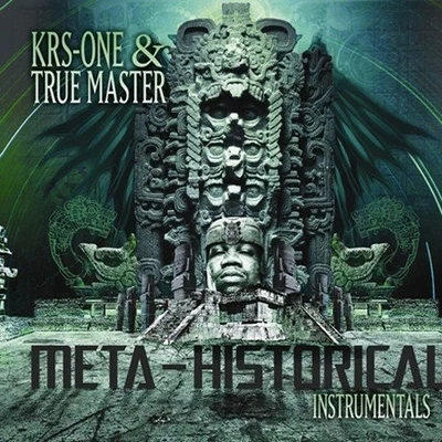 True Master/KRS-One Meta-Historical