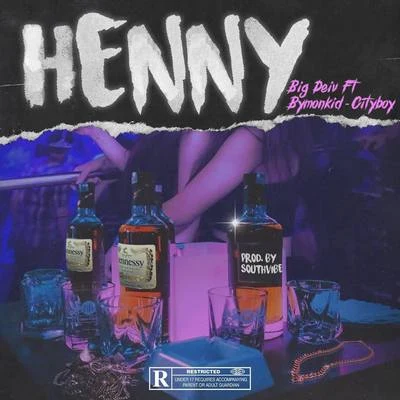 Big Deiv Henny