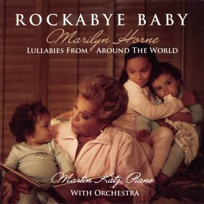 Marilyn Horne Rockabye Baby - Lullabies with Orchestra