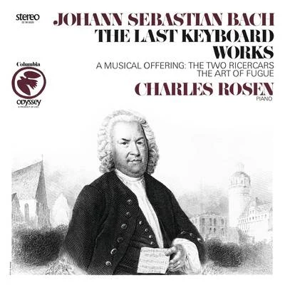 Charles Rosen Bach: The Last Keyboard Works