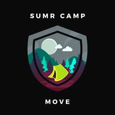 SUMR CAMP Move