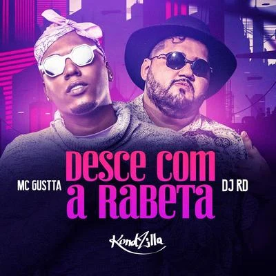 DJ RD/MC Gustta Desce Com a Rabeta