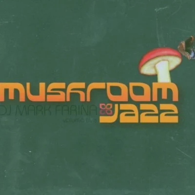 Mark Farina Mushroom Jazz, Vol. 5