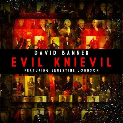 David Banner Evil Knievil (feat. Ernestin Johnson)