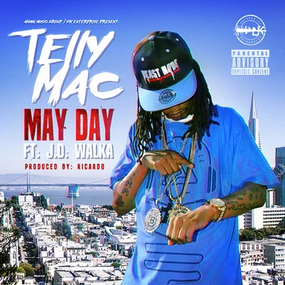 Telly Mac May Day (feat. J.D Walka)