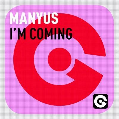 Manyus Im Coming