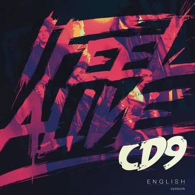 Cd9 I Feel Alive (English Version)