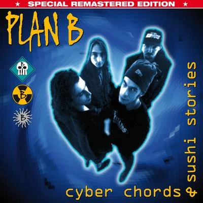 Plan B Cyber Chords & Sushi Stories