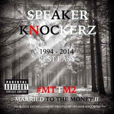 Speaker Knockerz Married to the Money II #Mttm2