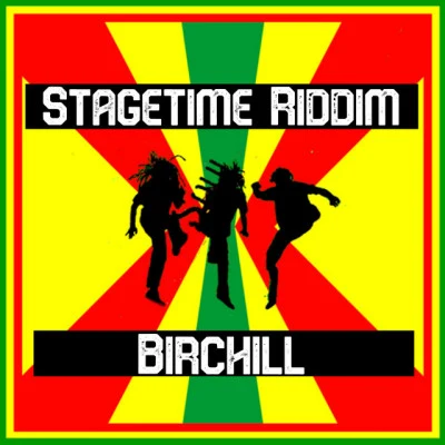 Birchill Stagetime Riddim