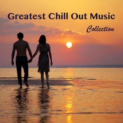 The Chill-Out Orchestra Greatest Chill Out Music Collection - Guitar Lounge Music Deluxe Selection