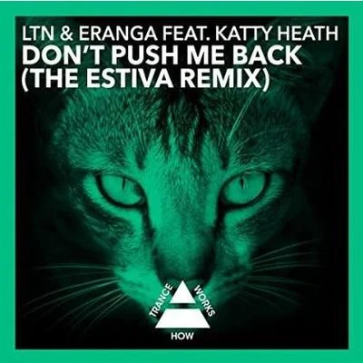 Katty Heath/LTN &amp; Eranga Don't Push Me Back (Estiva Remix)