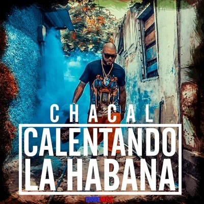 Chacal Calentando la Habana