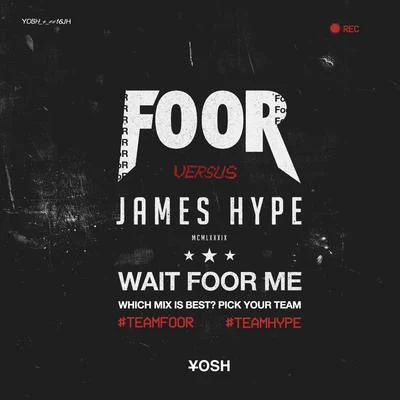 FooR/James Hype Wait FooR Me