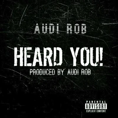 Audi Rob Heard You