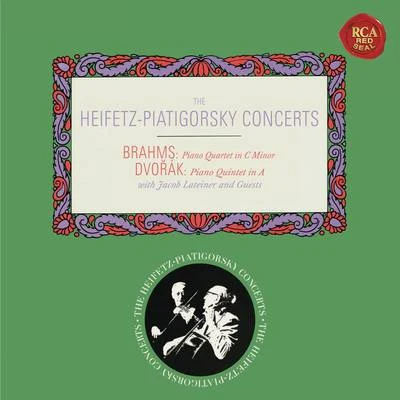 Jascha Heifetz Brahms: Piano Quartet No. 3 in C Minor, Op. 60 - Dvorák: Piano Quintet No. 2 in A Major, Op. 81 - Heifetz Remastered