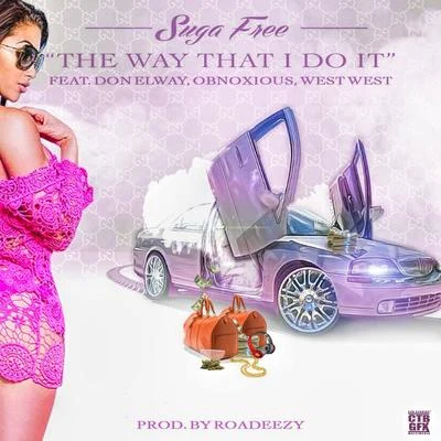 Suga Free The Way That I Do It (feat. Don Elway, Obnoxious & West West) - Single