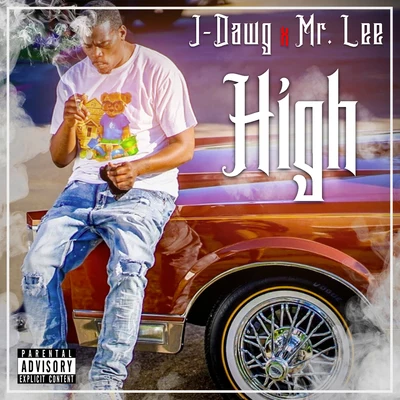 J-Dawg/Mr. Lee713 High