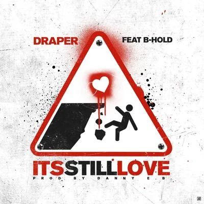 Draper Its Still Love - Single