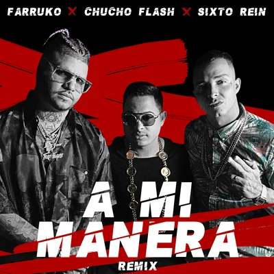 Chucho Flash A Mi Manera (Remix)