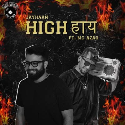 Jayhaan/MC Azad High हाई