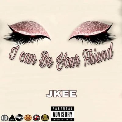 Jkee I Can Be Your Friend