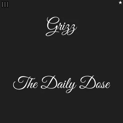 GRIZZ The Daily Dose