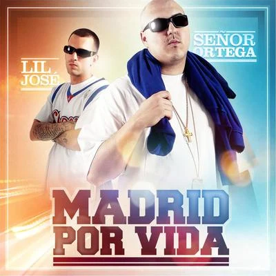 Señor Ortega/Lil Jose Madrid por Vida