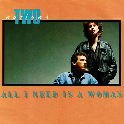 Two Nations All I Need Is a Woman