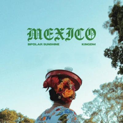 KINGDM/Bipolar Sunshine Mexico