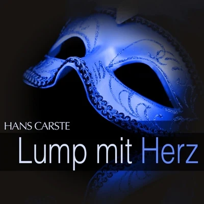 Kölner Tanz- und Unterhaltungsorchester/Das Cornel-Trio/Lissy Niemz/Das Sunshine-Quartett/Peter René Körner/Kurt Großkurth Carste: Lump mit Herz