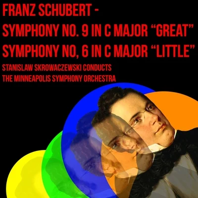 Stanislaw Skrowaczewski Franz Schubert - Symphony No. 9 In C Major Great & Symphony No. 6 In C Major Little