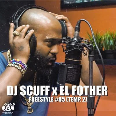 El Fother/Dj Scuff Freestyle #05 (Temp.2)