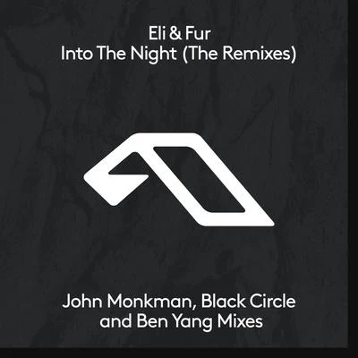 Eli &amp; Fur Into The Night (The Remixes)