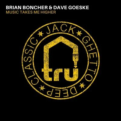 Dave Goeske/Brian Boncher Music Takes Me Higher