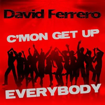 David Ferrero Come on Get Up Everybody