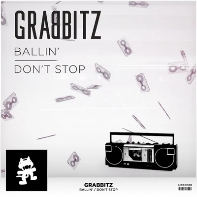 Grabbitz BallinDont Stop