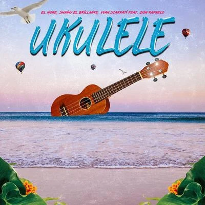 Shainy El Brillante/Yvan Scarpati/El More Ukulele (Remix)