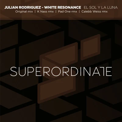 Julian Rodriguez/White Resonance El Sol Y La Luna