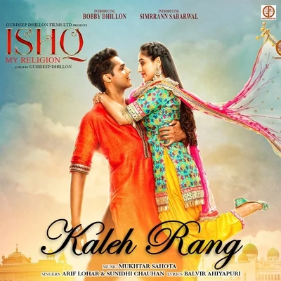 Arif Lohar/Sunidhi Chauhan/Mukhtar Sahota Kaleh Rang (From Ishq My Religion)