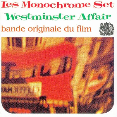 The Monochrome Set Westminster Affair: Bande Originale du Film