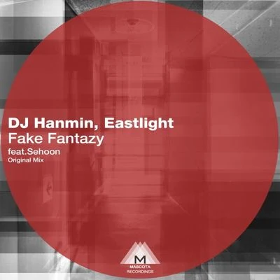 DJ Hanmin/Eastlight Fake Fantazy