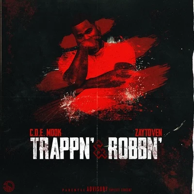 C.O.E. Mook/Zaytoven Trappn’ & Robbn’