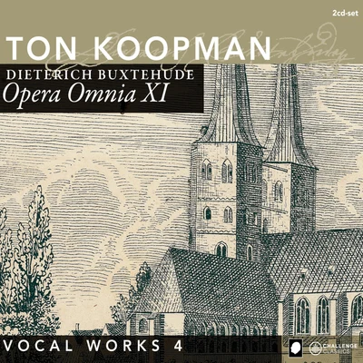 Ton Koopman Opera Omnia XI - Vocal Works 4