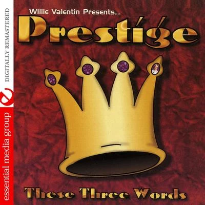 Prestige These Three Words (Digitally Remastered)