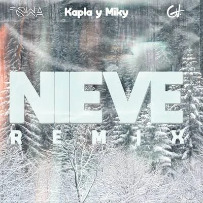 GA/Kapla Y Miky/DJ Towa Nieve (Remix)