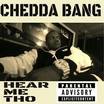 Chedda Bang Hear Me Tho