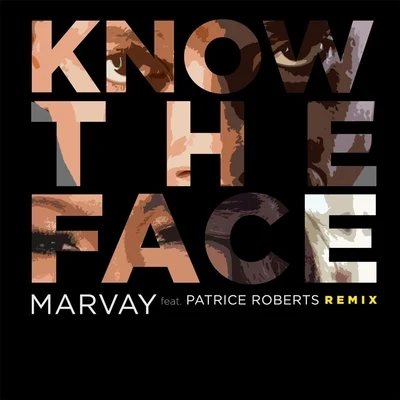 Patrice Roberts/Marvay Know the Face (Remix) [feat. Patrice Roberts]