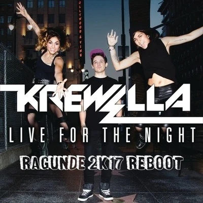 Ragunde Live For The Night (RAGUNDE 2K!7 REBOOT)