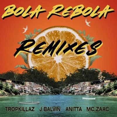 Tropkillaz Bola Rebola (Remixes)